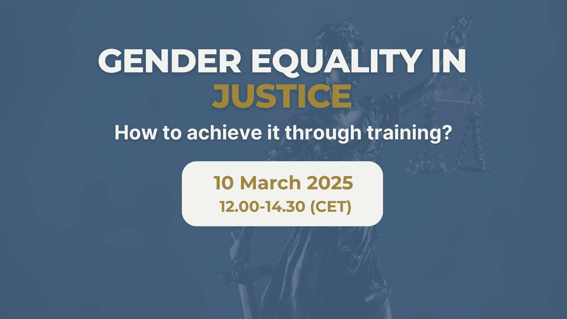 INJ beneficiaries are invited to attend the EJTN conference "Gender Equality in Justice: How to Achieve it Through Training?"